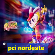 pci nordeste